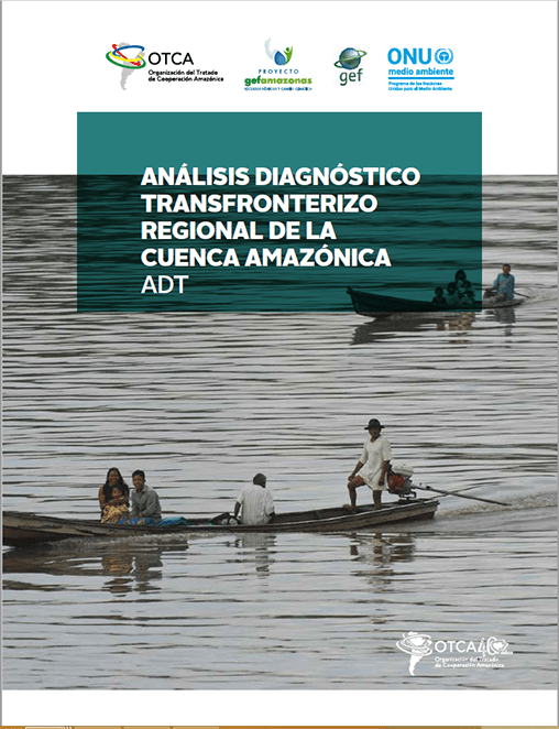 Análisis Diagnóstico Transfronterizo Regional de la Cuenca Amazónica – ADT