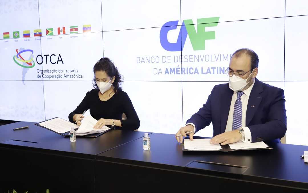 OTCA y CAF firman acuerdo para mejorar las condiciones de vida de la población de la Región Amazónica