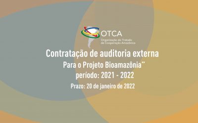 OTCA abre processo para contratação de auditoria externa para o Projeto Bioamazônia