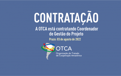 A OTCA está selecionando consultor para o cargo de Coordenador de Gestão do Projeto