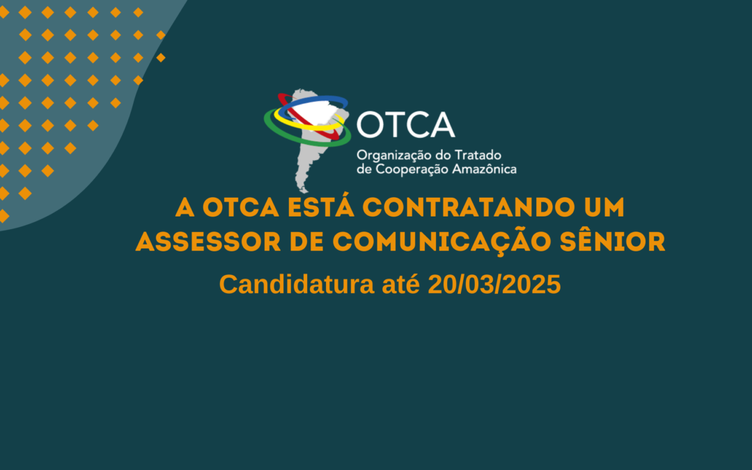 A OTCA está contratando assessor de comunicação sênior