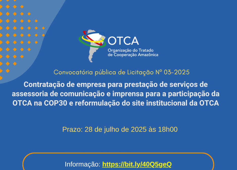 OTCA abre licitação para serviços de comunicação e imprensa rumo à COP30 e modernização de seu site institucional