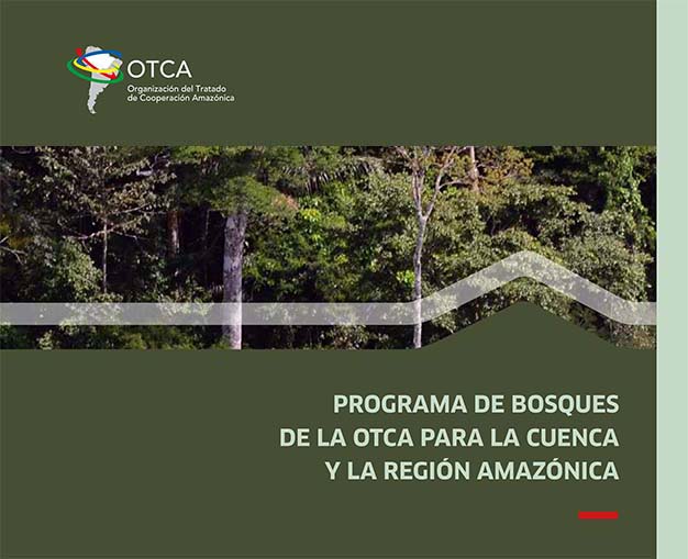 Programa de Bosques de la OTCA para la Cuenca y la Región Amazónica