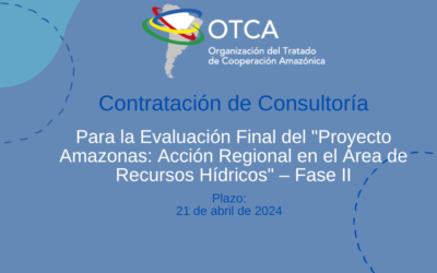Contratación de consultoría para realizar la evaluación final de la fase II del Proyecto Amazonas
