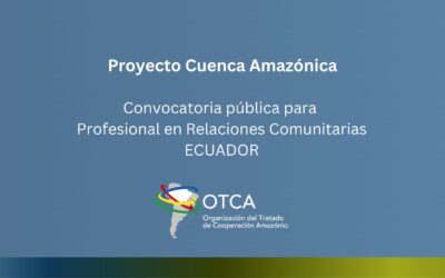 ECUADOR: Convocatoria Pública para Profesional en Relaciones Comunitarias