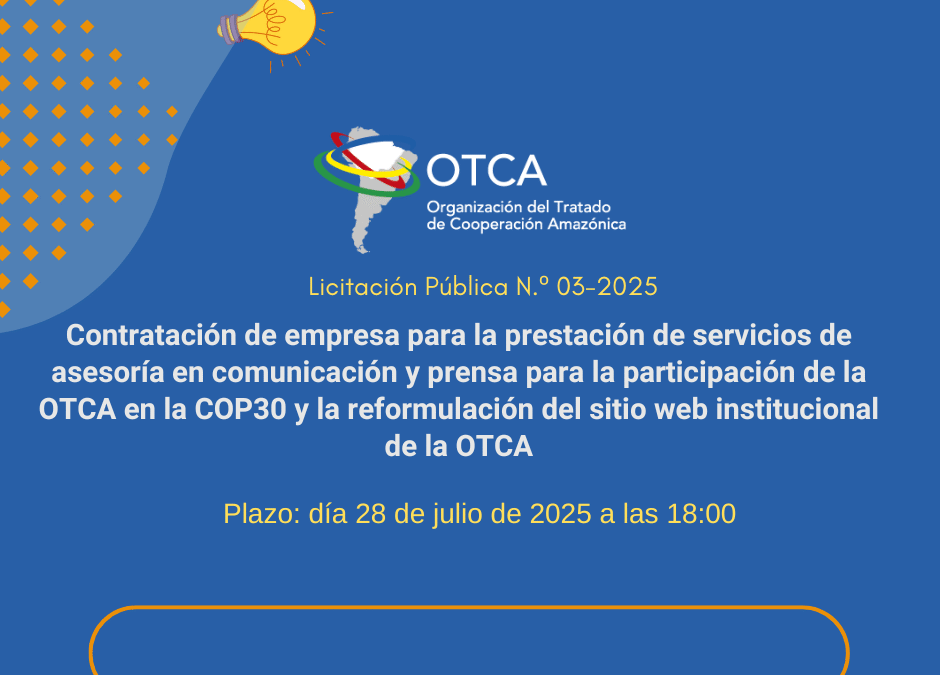OTCA lanza licitación para servicios de comunicación y prensa para a la COP30 y la modernización de su sitio web