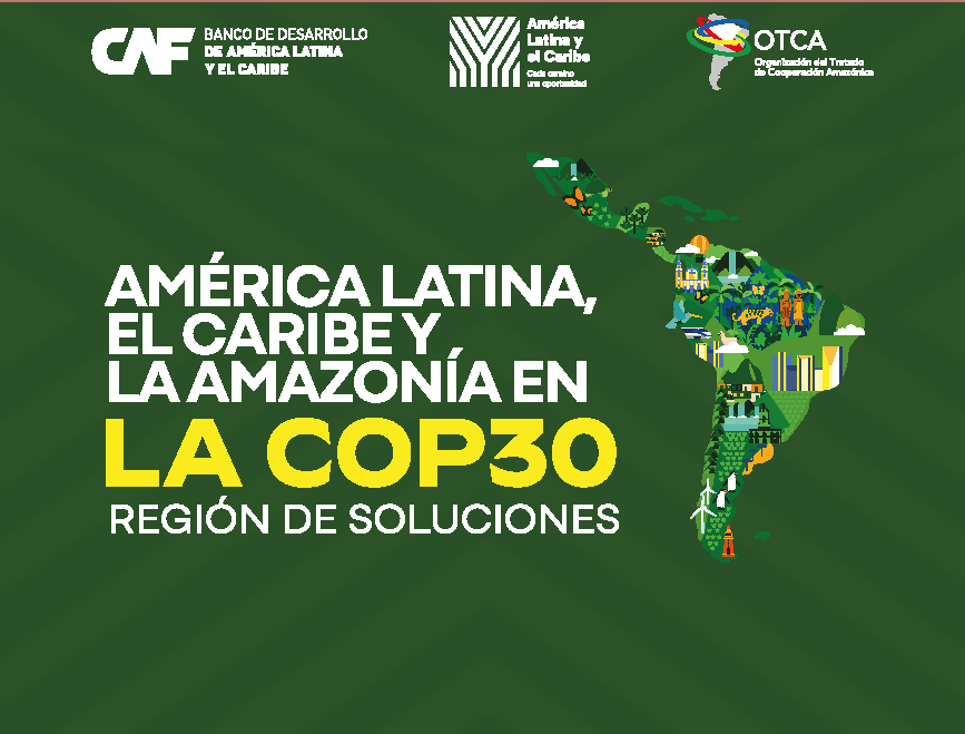 OTCA Y CAF se unen en la COP30