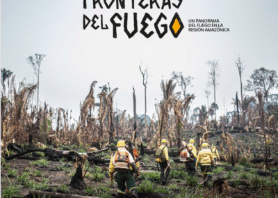 Fronteras del Fuego – Un panorama del fuego en la Región Amazónica