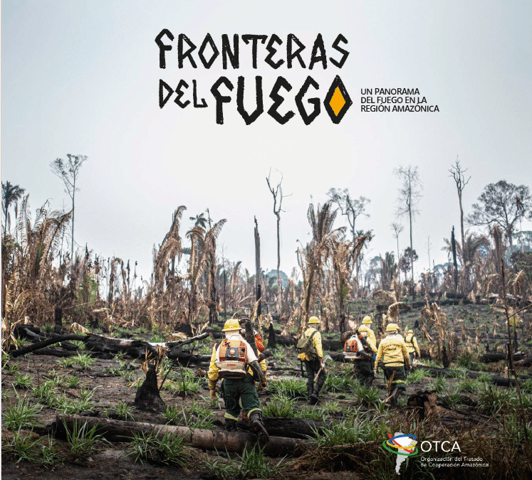 Fronteras del Fuego – Un panorama del fuego en la Región Amazónica